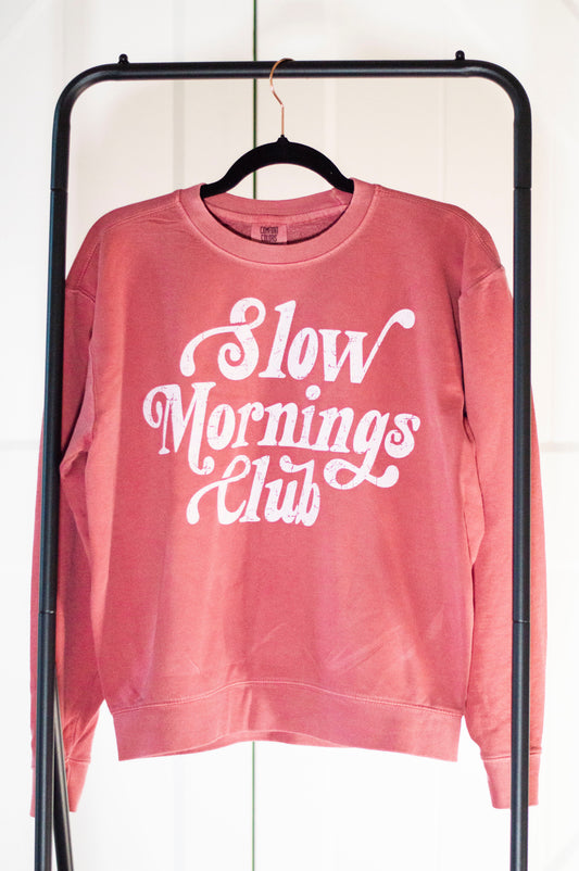 Slow mornings sweatshirt